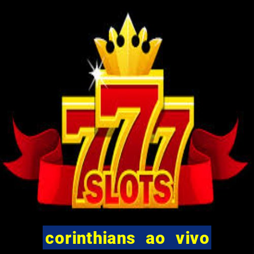 corinthians ao vivo multi canal